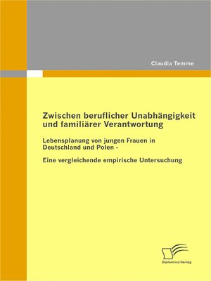 cover image of Zwischen beruflicher Unabhängigkeit und familiärer Verantwortung